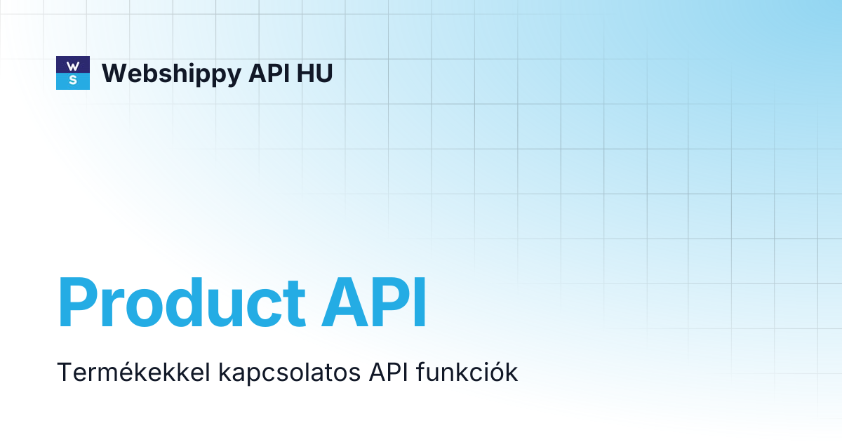 Product API | Webshippy API HU
